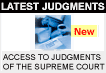 Speedy access to latest judgments of the Supreme Court-- be informed of new case-law promptly and regularly.